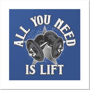 All You Need Is Lift Bodybuilding Mega Posters and Art